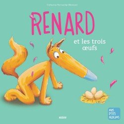 Mes P’tits Albums Renard Et Les Trois Oeufs