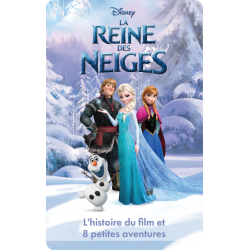 La reine des neiges : l'histoire du film et 8 petites aventures