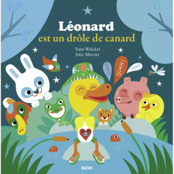 Mes P’tits Albums Leonard est un drôle de canard