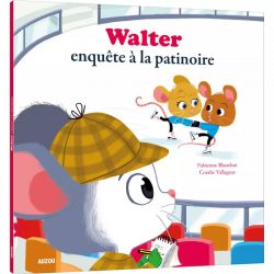 Mes P’tits Albums Walter enquête a la patinoire