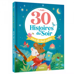 Mes 30 Histoires du Soir Pour les Petits