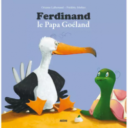 Mes P’tits Albums Ferdinand Le Papa Goéland